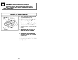 Page 24- 21 -
Siguiendo las instrucciones dadas, su nueva
aspiradora Panasonic funcionará al nivel máximo
y continuará funcionando por mucho años en el
futuro. Lea la sección “Antes de pedir servicio”
en este manual para las recomendaciones para
arreglar unos problemas que puedan ocurrir.
Rutina para el cuidado
de la aspiradora
Entretien de l’aspirateur
Les tâches décrites ci-dessous vous permettront
de tirer un rendement optimal de votre aspirateur
de longues années durant. Se reporter au
“Guide de dépannage”...