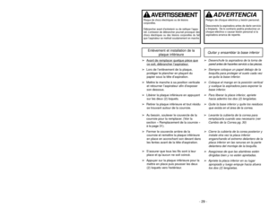 Page 29- 29 - - 20 -
Handle Adjustments
TO OPERATE VACUUM CLEANER
OFF ON
ON-OFF Switch
➢ ➢
Ensure ON-OFF switch is OFF.
➢ ➢
Plug the power cord into 120V outlet.
➢ ➢
ON position turns vacuum cleaner on.
➢ ➢
OFF position turns vacuum cleaner
off.
Quitar y ensamblar la base inferior 
Enlèvement et installation de la
plaque inférieureAVERTISSEMENT
Risque de chocs électriques ou de lésions
corporelles.
Débrancher avant d’entretenir ou de nettoyer l’appa-
reil. L’omission de débrancher pourrait provoquer des
chocs...