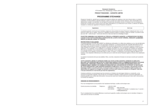 Page 171617
Vacuum Cleaner                                                           One (1) year
Panasonic Canada Inc.
5770 Ambler Drive, Mississauga, Ontario L4W 2T3
EXCHANGE PROGRAM
Panasonic Canada Inc. warrants this product to be free from defects in m\
aterial and workmanship under normal use and for a 
period as stated below from the date of original purchase agrees to, at \
its option either (a) repair your product with new or 
refurbished parts, (b) replace it with a new or a refurbished equivale\
nt...