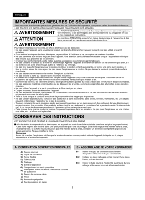 Page 66
B - ASSEMBLAGE DE VOTRE ASPIRATEUR
B-1  Insérer le tuyau de connexion dans l’entrée 
d’aspiration et tourner le tuyau vers la droite. 
B-2     Installer les deux rallonges en les insérant l’une dans 
l’autre, puis en tournant.
B-3     Insérer le tube courbe à lextrémité supérieure du bras 
rallonge et le suceur pour sol à l’autre extrémité.
A- IDENTIFICATION DES PARTIES PRINCIPALES 
A)Suceur pour sol
B) Tuyau de connexion
C) Tuyau ﬂ  exible
D) Tube courbe
E) Rallonge
F) Entrée d’aspiration
G)...