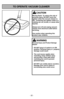 Page 22TO OPERATE VACUUM CLEANER
WARNING
Personal Injury and Product Damage
Hazard
• DO NOT plug in if switch is in ON position. Personal injury or  property
damage could result.
• The cord moves rapidly when rewinding. Keep children away
and provide a clear path when 
rewinding the cord to prevent 
personal injury.
•  DO NOT use outlets above counters.  Damage from cord to items in
surrounding area could occur.
CAUTION
Moving Parts!  To reduce the risk of
personal injury, DO NOT touch the
agitator when the...