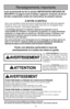 Page 5- 5 -
Porter une attention particulière à tous les
avertissements et à toutes les mises en garde.
AVERTISSEMENT
POUR PRÉVENIR LE RISQUE DE CHOCS ÉLECTRIQUESNe jamais utiliser l’aspirateur sur une surface humide ou pour aspire\
r des liquides.
Ne jamais ranger l’appareil à l’extérieur.
Remplacer immédiatement tout cordon d’alimentation usé ou ér\
aillé.
Débrancher l’appareil de la prise secteur après usage et avant \
tout entretien.
POUR PRÉVENIR LE RISQUE D’ACCIDENTSÀ lexception des aspirateurs à main,...