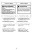 Page 49AVERTISSEMENT
Risque de chocs électriques ou de lésions
corporelles
Arrêter et débrancher l’aspirateur avant
toute opération dentretien. 
L’omission de débrancher pourrait 
provoquer des chocs électriques ou des 
lésions corporelles du fait que l’aspirateur
se mettrait soudainement en marche.
ADVERTENCIA
Peligro de choque eléctrico o lesión corporal
Desconecte la unidad antes de limpiarla o darle
servicio. De lo contrario podría producirse un
choque eléctrico o causar lesión corporal si la
aspiradora...
