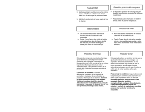 Page 21- 21 -
Tuyau pivotant
➢
➢
Le tuyau pivotant peut tourner sur lui-même
ce qui évite davoir à déplacer le chariot.
Idéal lors du nettoyage de petites surfaces.
➢ ➢
Vérifier le pivotement du tuyau avant de tirer
le chariot.
Dispositivo giratorio de la manguera
➢
El dispositivo giratorio de la manguera per-
mite que ésta gire sin necesidad de mover el
receptá culo.
➢
Asegúrese de que la manguera no esté re-torcida antes de jalar el receptáculo.
Nettoyeur latéral
➢
Des brosses nettoyantes latérales se...