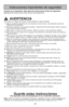 Page 9- 9 -
Instrucciones importantes de seguridad
Cuando usa su aspiradora, debe seguir las instrucciones incluso las sigu\
ientes:Leatodas las instrucciones antes de usar esta aspiradora.
AVERTENCIA
Para reducir el riesgo de incendio, choque eléctrico o lesión corp\
oral:
  1. Use su aspiradora solamente como se describe en este manual.  Use solamente \
accesorios
Panasonic recomendados. 
  2.  No deje la aspiradora cuando está enchufada.  Desenchufe del tomacorrien\
te cuando no está en
uso y antes de hacer...