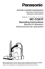 Page 1Before operating your vacuum cleaner, please read these instructions completely.
Avant d’utiliser l’appareil, il est recommandé de lire attentivement ce manuel.
Antes de usar su aspiradora, lea completamente estas instrucciones por favor.
VACUUM CLEANER (HOUSEHOLD)
Aspirateur (Domestique)
Aspiradora (Domestico)
Model No. / N° de modèle / N° de modelo
MC-CG937
Operating Instructions
Manuel d’utilisation
Instrucciones de operación 