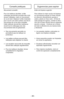 Page 33- 33 -
Conseils pratiquesSugerencias para aspirar
Estilo de lim pieza suge rido:
Para obte ner la mejor acción de lim pieza
se reco mienda empu jar la Power Nozzle
en direc ción directamente opuesta a
usted y jalarla en línea recta.  Al final de
cada pasada de regreso, cambie la direc -
ción de la Power Nozzle hacia la siguiente
sec ción a limpiar.  Con ti núe así a tra vés
de toda la alfom bra de una manera lenta
y deslizante.
➢Las pasa das rápi das y jalo na das no
logran una lim pieza com pleta.
➢...