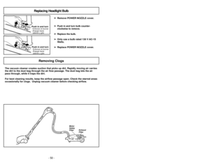 Page 50- 50 -
-11 -
Electronic Bag/Hose CheckIndicateur électronique
de sac / tuyau
Indicador electrónico
para la bolsa/mangueraCanister Hood
Tapa del receptàculo Couvercle du chariot Power Cord
Cordon
d’alimentation
Cordón
eléctrico
Hood ReleaseLoquet de
dégagement
du couvercle
Pestillo de la tapa
Tool Storage(Inside)
Almacenamiento para herramientasLogement des accessoires
Cover
Couvercle
Cubierta Exhaust Filter Cover
Couvercle du
filtre d’échappement
Cubierta del
filtro de escape
Cord Rewind BarBarre...