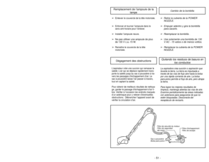 Page 51Edge Cleaner (Not Shown)Nettoyeur latéral (non illustré)
Limpiador de orillas
(No se muestra)
Wand Quick ReleasePedal
Pédale de dégagement
du tube
Pedal de liberación
rápida del tubo Flange
Collet
RebordeBelt (MC-V330B)Courroie
Correa
Handle Release Pedal
Pedal de liberación del mango Pédale de dégagement
de l’inclinaison du manche
Pile Height Pedal Pédale de réglage de la
hauteur des brosses
Pedal de selección de nivel
de pelo de la alfombra Pile Height Indicator
Indicateur de la hauteur des brosses...