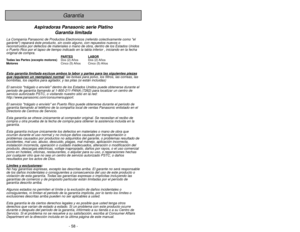 Page 58- 3 -
- 58 -
Porter une attention particulière à tous les
avertissements et à toutes les mises en garde.
Renseignements importants
Il est recommandé de lire la section IMPORTANTES MESURES DE
SÉCURITÉ à la page 6 avant d’utiliser l’appareil. S’as\
surer de lire et
de bien comprendre toutes les instructions du présent manuel.
À NOTRE CLIENTÈLE
Nous vous souhaitons la bienvenue parmi la grande famille des clients de\
s appareils
Panasonic. Nous vous remercions d’avoir arrêté votre choix sur \
cet appareil....