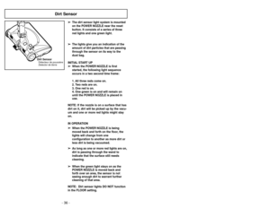 Page 36- 29 -Uso de herramientas
Utilisation des accessoires
➢
La Herramienta para hendiduras puede ser
usada en:
• Muebles
• Cojines
• Cortinas
• Escaleras
• Paredes
➢ El Cepillo de piso puede ser usado en:
• Escaleras
• Pisos sin alfombras
• Paredes
➢
El cepillo combinación se puede utilizar
en los puntos siguientes: 
• Muebles • Cortinas
• Escaleras
• Paredes
➢ Le suceur plat peut être utilisé dans les
conditions suivantes:
• Meubles
• Coussins
• Rideaux
• Escaliers
• Murs
➢ La brosse à planchers peut être...