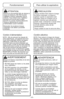 Page 17PRECAUCIÓN
¡Piezas móviles! Para reducir el riesgo
de daños corporales, no toque el
agitador cuando la aspiradora está
prendida. Entrar en contacto con el
agitador mientras que está girando
puede cortar, contusionar o causar otras
lesiones. Desenchufe siempre del
enchufe eléctrico antes de dar
mantenimiento.
Tenga cuidado al usar la cerca de niños.
ATTENTION
Pièces en mouvement! Afin de réduire le
risque de blessure, NE PAS toucher
l’agitateur lorsque l’aspirateur est en
marche. Tout contact avec...