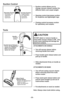 Page 20- 20 -
Suction Control
Decrease Suction
Diminution de
l’aspiration
Disminuir
aspiraciónIncrease Suction
Augmentation
de l’aspiration
Aumentar
aspiración
➢ Suction control allows you to
change vacuum cleaner suction for
different fabric and carpet weight.
➢ Opening control decreases suction
for draperies and lightweight rugs.
➢ Closing control increases suction
for upholstery and carpets.
CAUTION
DO NOT attach or remove handle or
wand while vacuum cleaner is ON.  This
could cause sparking and damage the...