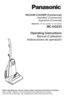 Page 1Before operating your vacuum cleaner, please read these instructions completely.
Avant d’utiliser l’appareil, il est recommandé de lire attentivement ce manuel.
Antes de usar su aspiradora, lea completamente estas instrucciones por favor.
VACUUM CLEANER (Commercial)
Aspirateur (Commercial)
Aspiradora (Comercial)
Model No. / N° de modèle / N° de modelo
MC-GG233
Operating Instructions
Manuel d’utilisation
Instrucciones de operación 