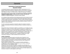 Page 46- 46 -
Porter une attention particulière à tous les
avertissements et à toutes les mises en garde.Renseignements importants
Il est recommandé de lire la section IMPORTANTES MESURES DE
SÉCURITÉ à la page 6 avant d’utiliser l’appareil. S’assurer de lire et
de bien comprendre toutes les instructions du présent manuel.
À NOTRE CLIENTÈLE
Nous vous souhaitons la bienvenue parmi la grande famille des clients des appareils Panasonic.
Nous vous remercions d’avoir arrêté votre choix sur cet appareil. Nous n’avons...