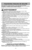 Page 10- 10 -
Importantes mesures de sécurité
Afin de réduire les risques d'incendie, de chocs électriques ou de\
 lésions
corporelles, il est important de suivre des précautions générales lors de l'utilisation
de l'aspirateur, comprenant celles énumérées ci-dessous :
Veuillezlire toutes les instructions de ce manuel avant d'assembler votre aspira\
teur.
AVERTISSEMENT
1. Utiliser l'aspirateur seulement de la manière décrite dans ce manuel. Utili\
ser
seulement les accessoires recommandés par...