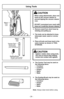 Page 24- 24 -
Using Tools
WandTubo Tube
WandTube
Tubo
Dusting Brush Brosse à épousseter
Cepillo para sacudir
Crevice Tool
Suceur plat
Herramienta
para hendiduras
➢ Remove wand from short hose by
twisting and pulling up.
➢ The tools can be attached to hose,
telescopic wand, wand or crevice
tool.
➢ Place all tools and hose back in the
same manner as shown in TOOL
STORAGE.
CAUTION
•When using attachments, place one
hand on the vacuum cleaner to
prevent tipping the vacuum cleaner
over.
• DO NOT overextend your...