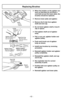 Page 42- 42 -
➢When the bristles on the agitator are
worn so that they do not touch a
card held across the lower plate, the
brushes should be replaced.
➢ Remove lower plate and agitator.
➢ Remove the E-clip from agitator
shaft and end cap.
➢ Do not bend agitator shaft or lose E-
clip or spacer.
➢ Pull agitator shaft out of agitator
body.
➢ Pull, or pry out, agitator holder and
agitator pulley.
➢ Push each brush out of agitator
body as shown.
➢ Install new brushes by reversing
procedure.
➢ Reinstall agitator...