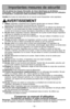 Page 10- 10 -
Importantes mesures de sécurité
Afin de réduire les risques d'incendie, de chocs électriques ou de\
 lésions
corporelles, il est important de suivre des précautions générales lors de l'utilisation
de l'aspirateur, comprenant celles énumérées ci-dessous :
Veuillezlire toutes les instructions de ce manuel avant d'assembler votre aspira\
teur.
AVERTISSEMENT
1. Utiliser l'aspirateur seulement de la manière décrite dans ce manuel. Utili\
ser
seulement les accessoires recommandés par...