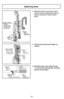 Page 16HoseTuyauManguera
Suction Inlet
Entrée
d’aspiration
Abertura de aspiración
➢ Attach the hose to the back of the
vacuum cleaner aligning the tabs as
shown and push in until it clicks
twice.
“J” Slot
Fente en “J”
Ranura en J”
Raised TabSaillie
Lengüeta levantada
Wand
Tube
Tubo
HoseTuyau
Manguera
Attaching Hose
➢ Route hose in the hose holder as
shown.
➢ Insert the tab on the wand into the
“J” slot on the hose handle. Twist the
hose to lock in place.
Hose
TuyauMangeura
Wand TubeTubo
Hose Holder Porte-tuyau...