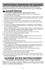 Page 9- 9 -
Instrucciones importantes de seguridad
Cuando use su aspiradora, debe sequir las siguientas instrucciones basic\
as:
Lea todas las instrucciones en este manual antes de armar o usar su aspi\
radora.
ADVERTENCIAPara reducir el riesgo de incendio, choque eléctrico, lesiones:
1. Use su aspiradora solamente como se describe en este manual. Use solamen\
te conaccesorios Panasonic recomendados. 
2. Desconecte la fuente de electricidad antes de hacer el servicio o limpia\
r el área del  cepillo.
3. No...