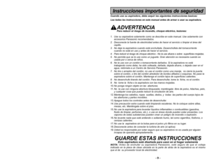 Page 9’b 9 ’b’b 48 ’b
Notes, Remarques, NotasInstrucciones importantes de seguridad
Cuando use su aspiradora, debe sequir \Alas siguientas instrucciones basicas\f
Lea todas las instrucciones en este ma\Anual antes de armar o usar su as\Apiradora.
ADVERTENCIAPara reducir el riesgo de incendio, choqu\Ae el:ctrico, lesiones\f
1. Use su aspiradora solamente como se describe en \4este manual. Use solamente con accesorios Panasonic recomendados. 
2. Desconecte la fuente de electricidad antes de ha\4cer el servicio o...