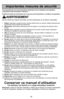 Page 8–Ó 8 –Ó
Importantes mesures de sécurité
Il est important de suivre des précautions générales lors de –2l'utilisation de l'aspirateur,
comprenant celles énumérées ci–Ódessous.
Veuillez lire toutes les instructions de ce manuel –2avant d'assembler ou d'utiliser cet aspirateur.
AVERTISSEMENT
Afin de réduire les risques d'incendie, de chocs électriques ou de lésions corporelles:
1Ø” Utiliser l'aspirateur seulement de la manière décrite dans Ø3ce manuelØ” Utiliser seulement les...