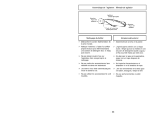 Page 33- 12 -
- 33 -
Attaching HandleASSEMBLY
ScrewVis
TornilloHoleOrificioOrifice
HandleMangoManche
Handle
ScrewVis du
manche
Tornillo del
mango
Power CordCordon dalimentation
Cordóneléctrico
Plug HeadEnchufe Agrafe de
fixation de
la fiche
du cordon
1)
➢ ➢
DO NOT plug in until assembly is
complete.
➢ ➢
Remove handle screw.
➢ ➢
Insert handle with cord hooks to the
back of the vacuum cleaner.
2)
➢ ➢
Insert screw.
➢ ➢
Tighten screw.
3)
➢ ➢
Push power cord into cord clip.
4)
➢ ➢
Wrap power cord around cord hooks....