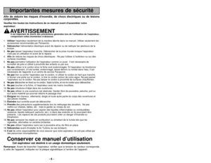 Page 6Importantes mesures de sécurité
Afin de réduire les risques dincendie, de chocs électriques ou de\
 lésions
corporelles.Veuillez lire toutes les instructions de ce manuel avant dassembler votr\
e
aspirateur.
AVERTISSEMENT
1.Utiliser laspirateur seulement de la manière décrite dans ce manuel. Utili\
ser seulement les
accessoires recommandés par Panasonic.
2. Débrancher lalimentation électrique avant de réparer ou de nettoyer les alentours de la
brosse. 
3. Ne pas laisser laspirateur branché. Débrancher de...