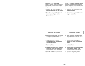 Page 57OFFON
ON-OFF Switch
➢
➢ Ensure ON-OFF switch is OFF.
➢
➢ Plug the power cord into 120V
outlet.
➢ ➢ ON position turns vacuum cleaner
on.
➢ ➢ OFF position turns vacuum cleaner
off.
➢ ➢ Release the handle by pressing
down on the handle release pedal
with your foot and pulling back and
down on the handle with your hand.
Handle Release Pedal
Pédale de dégagement du manche
Pedal de liberación del mango
Handle Adjustments
- 20 -
- 57 -
NOTA: Si la cubierta del agitador, no esta
instalada correctamente, podria...