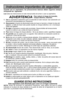 Page 11- 11 -
Instrucciones importantes de seguridad
Cuando use su aspiradora, las precauciones básicas deben seguirse siempre,
incluyendo las  siguientes:
Leatodas las instrucciones en este manual antes de armar o usar su aspiradora. 
ADVERTENCIA
1. Usesu aspiradora solamente como se describe en este manual. Use solamente con
accesorios recomendados por Panasonic.
2. Desconectela fuente de electricidad antes de hacer el servicio o limpiar la área del
agitador. La falla de hacer esto puede resultar en choque...