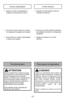 Page 23- 23 -
Para operar la aspiradoraFonctionnement
ATTENTION
Pièces mobiles! Pour réduire le risque
de blessures, ne pas toucher la brosse
quand l'aspirateur est en marche.
Entrer en contact avec la brosse tandis
qu'il tourne peut couper, meurtrir ou
causer d'autres blessures. 
Éteindre et
débranchertoujours de la fiche
d'alimentation avant l'entretien.
Faire attention quand l'appareil est
utilisé près des enfants.
CUIDADO
¡Partes en movimiento! Para reducir el
riesgo de daños...