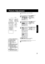 Page 212121
TV Operation
  Picture Adjustment
1
Press ACTION to display MAIN MENU.
1) Press    
  
 to 
select “TV”.
2) Press ACTION to 
display SET UP TV 
screen.
3
1) Press     to select 
VIDEO ADJUST.
2) Press 
   to display 
screen.
4
1) Press     to select an 
adjustment item. (See 
below left.)
2) Press 
    
 to adjust.
To Reset Picture Controls,
press     and  
 to select and set “NORMAL”.
All controls return to their factory settings.
Press ACTION three times to exit.
M A I N  MENU
EX I TCLOCKC H...