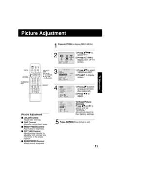 Page 2121
TV "fpera"bion
Pic"bure Adjus"bmen"b
Pic"bure Adjus"bmen"b

 

 C"fL"fR Con"brolA;&just color i;fte;fsity.

 

 TINT Con"brolA;&just for ;fatural flesh to;fes.

 

 BRIGHTNESS Con"brolA;&just picture bright;fess.
  
     
  
   PICTURE Con"brolA;&just picture i;fte;fsity by
a;&justi;fg both co;ftrast a;f;&
color level i;f the proper
bala;fce.
 
   
 
   SHARPNESS Con"brolA;&just picture sharp;fess.
1
Press ACTI"fN...