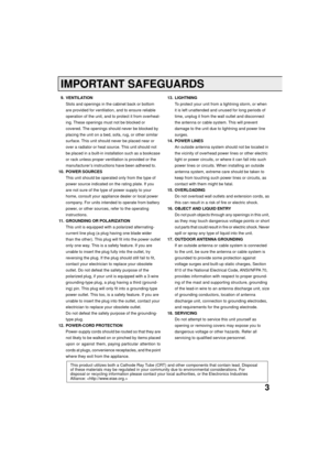 Page 33
9. VENTILATIONSlots and openings in the cabinet back or bottom
are provided for ventilation, and to ensure reliable
operation of the unit, and to protect it from overheat-
ing. These openings must not be blocked or
covered. The openings should never be blocked by
placing the unit on a bed, sofa, rug, or other similar
surface. This unit should never be placed near or
over a radiator or heat source. This unit should not
be placed in a built-in installation such as a bookcase
or rack unless proper...