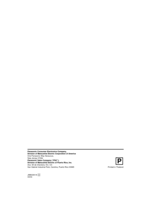 Page 40Panasonic Consumer Electronics Company,
Division of Matsushita Electric Corporation of America
One Panasonic Way Secaucus,
New Jersey 07094
Panasonic Sales Company (ÒPSCÓ),
Division of Matsushita Electric of Puerto Rico, Inc.
Ave. 65 de Infanteria. Km. 9.5
San Gabriel Industrial Park, Carolina, Puerto Rico 00985 Printed in Thailand
J5B02301A
03/04
U
P
 5B02301A E P20-Back4/2/03, 3:38 PM 40 