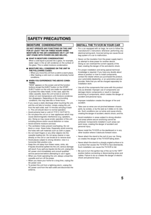 Page 55
¥If you cause a static discharge when touching the unit,
and the unit fails to function, simply unplug the unit
from the wall outlet, wait 10 minutes and plug it back
in. The unit should return to normal operation.
¥Avoid extreme heat or cold (41ûF/5ûC-104ûF/40ûC).
¥Do not place the unit on or near appliances which may
cause electromagnetic interference (e.g. speakers,
etc). Doing so may cause erratic operation of the unit
including picture and/or sound distortion or noise.
¥Avoid extreme moisture and...