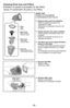 Page 22➢Remove the filter.
Retirer le filtre.
Remueva el filtro
Cleaning Dust Cup and Filters  
Entretien du godet à poussière et des filtres
Vaciar el contenedor de polvo y los filtros
DUST CUP
GODET À POUSSIÈRE
CONTENEDOR DE POLVO
➢Remove dust cup from HandVac.
Retirer le godet à poussière de
l’aspirateur à main.
Remueva el contenedor de polvo del
HandVac. 
➢Empty dust bin into trash container.
Vider le godet à poussière dans une
poubelle.
Vacié el contenedor de polvo en el
depósito de basura. 
➢The dust cup...