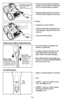 Page 18- 18 -➢
Pull cord out of canister to desired
length. The cord will not rewind until
the cord rewind button is pushed.
➢Plug the polarized power cord into a
120 Volt outlet located near the floor.
To rewind: 
➢Unplug the vacuum cleaner. 
➢Hold the plug while rewinding to pre-
vent damage or injury from the mov-
ing cord. 
➢Push cord rewind button.
Cord Rewind Button
Bouton de rappel
du cordon
Botón de retracción
➢  The wand length is adjustable and
requires no assembly. 
➢  To adjust, simply push down on...