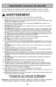 Page 10Importantes mesures de sécurité
Lors de l’utilisation de l’appareil, prendre certaines précautions, dont les suivantes.
Liretoutes les instructions se trouvant dans ce manuel avant d'assembler ou d'utiliser cet aspirateur.
AVERTISSEMENT
Afin d'éviter tout risque d'incendie, de chocs électriques ou de blessure:
    1.  Utiliser l'appareil et ses accessoires conformément aux instructions du fabricant.
    2.  NE PASlaisser l'appareil sans surveillance lorsqu'il est branché....