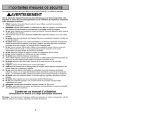 Page 6- 6 -
- 39 -
Importantes mesures de sécurité
Lire toutes les instructions se trouvant dans ce manuel avant dassembler ou dutiliser cet aspirateur.
AVERTISSEMENT
Afin de réduire les risques dincendie, de chocs électriques ou de lésions corporelles, il est
important de suivre des précautions générales lors de lutilisation de laspirateur, comprenant
celles énumérées ci-dessous :
1. Utiliserlaspirateur tel que décrit dans le présent manuel. Utiliser seulement les accessoires
recommandés par Panasonic.
2....