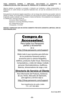 Page 55- 55 -
TODA GARANTIA EXPRES Y AMPLIADA, INCLUYENDO LA GARANTIA DE
COMERCIALIZACION, SON LIMITADAS AL PERIODO DE LA GARANTIA LIMITADA 
Algunos estados no permiten la exclusión o limitación por incidentes o daños consecuentes, o
limitaciones en cuánto tiempo una garantía implicada dura, así que las exclusiones tal vez no le
apliquen.
Esta garantía le da derecho legales específicos y tal vez tenga otros derechos que pueden variar de
estado en estado. Si se desarrolla un problema con este producto durante o...