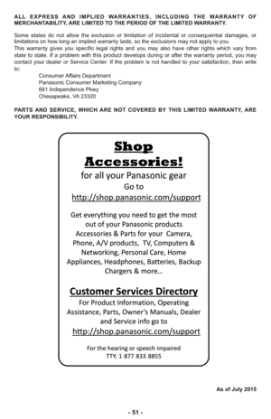 Page 51- 51 -
ALL EXPRESS AND IMPLIED WARRANTIES, INCLUDING THE WARRANTY OF
MERCHANTABILITY, ARE LIMITED TO THE PERIOD OF THE LIMITED WARRANTY.
Some states do not allow the exclusion or limitation of incidental or consequential damages, or
limitations on how long an implied warranty lasts, so the exclusions may not apply to you.
This warranty gives you specific legal rights and you may also have other rights which vary from
state to state. If a problem with this product develops during or after the warranty...