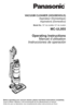 Page 1Before operating your vacuum cleaner, please read these instructions completely.
Avant d’utiliser l’appareil, il est recommandé de lire attentivement ce manuel.
Antes de usar su aspiradora, lea completamente estas instrucciones por favor.
VACUUM CLEANER (HOUSEHOLD)
Aspirateur (Domestique)
Aspiradora (Domestico)
Model No. / N° de modèle / N° de modelo
MC-UL955
Operating Instructions
Manuel d’utilisation
Instrucciones de operación...