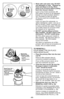 Page 40➢ Wash with cold water only, DO NOT
use detergent or soap.   Squeeze by
hand and allow to air dry. Allow
parts to dry 24 hours before putting
back into vacuum cleaner.
     Laver à l'eau froide seulement, NE
PAS utiliser de savon ou de détergent.
Essorer à la main et laisser sécher à
l'air. Permettre au filtre de sécher 
24 heures avant de le remettre dans
l'aspirateur.
     Lavar con agua fría solamente, no
utilizar detergente o jabón. Una vez el
filtro es lavado y limpio, exprímalo con
la...