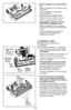 Page 44➢ Remove agitator by carefully lifting
out.
     Retirer l’agitateur en le soulevant avec
précaution.
     Sacar el agitador levantándolo
cuidadosamente.
➢ Remove worn or broken belt.
     Retirer la courroie brisée ou usée.
     Saque la correa gastada o rota.
➢ Clean agitator and end caps (see
AGITATOR, CLEANING p. 44).
     Nettoyer l'agitateur et les bouchons
(Voir NETTOYAGE DE L’AGITATEUR,
p. 44).
     Limpie el agitador y las tapas del
extremo (Ver LIMPIEZA DEL
AGITADOR, pàg 44).
➢ Reinstall...