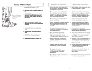 Page 15- 15 -- 42 -âEnlever tout reste de bande adhésive
sur le couvercle du logement du sac à
poussière ou de la courroie.
âFixer le tube au tuyau en alignant les
deux (2) saillies sur le tube avec les
fentes en  J , puis faire glisser les
saillies le long des rainures et tourner
pour les verrouiller en position.
âEnrouler le tuyau sur le support sur le
devant du manche.
âInsérer le tube dans le support, pousser
et tourner fermement sur le tuyau de
raccord de manière à assurer un bon
raccord.
âLe...