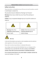 Page 5Network Dome Camera Quick Operation Guide  4Safety Instruction These instructions are intended to ensure that user can use the product correctly to avoid danger or property loss.  The precaution measure is divided into “Warnings” and “Cautions” Warnings: Serious injury or death may occur if any of the warnings are neglected. Cautions: Injury or equipment damage may occur if any of the cautions are neglected.  Warnings In the use of the product, you must be in strict compliance with the electrical safety...