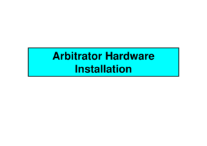 Page 1Arbitrator Hardware Installation 