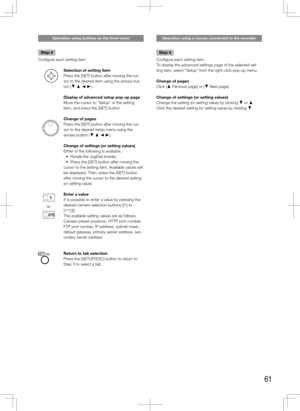 Page 6161
Operation using buttons on the front cover
Step 4
Configure each setting item. 
Selection of setting item
Press the [SET] button after moving the cur-
sor to the desired item using the arrows but-
ton (C D A B). 
Display of advanced setup pop-up page
Move the cursor to "Setup" of the setting 
item, and press the [SET] button. 
Change of pages
Press the [SET] button after moving the cur-
sor to the desired setup menu using the 
arrows button (C D A B).
Change of settings (or setting values)...